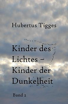 Kinder des Lichtes-Kinder der Dunkelheit / Kinder des Lichtes-Kinder der Dunkelheit Band 1