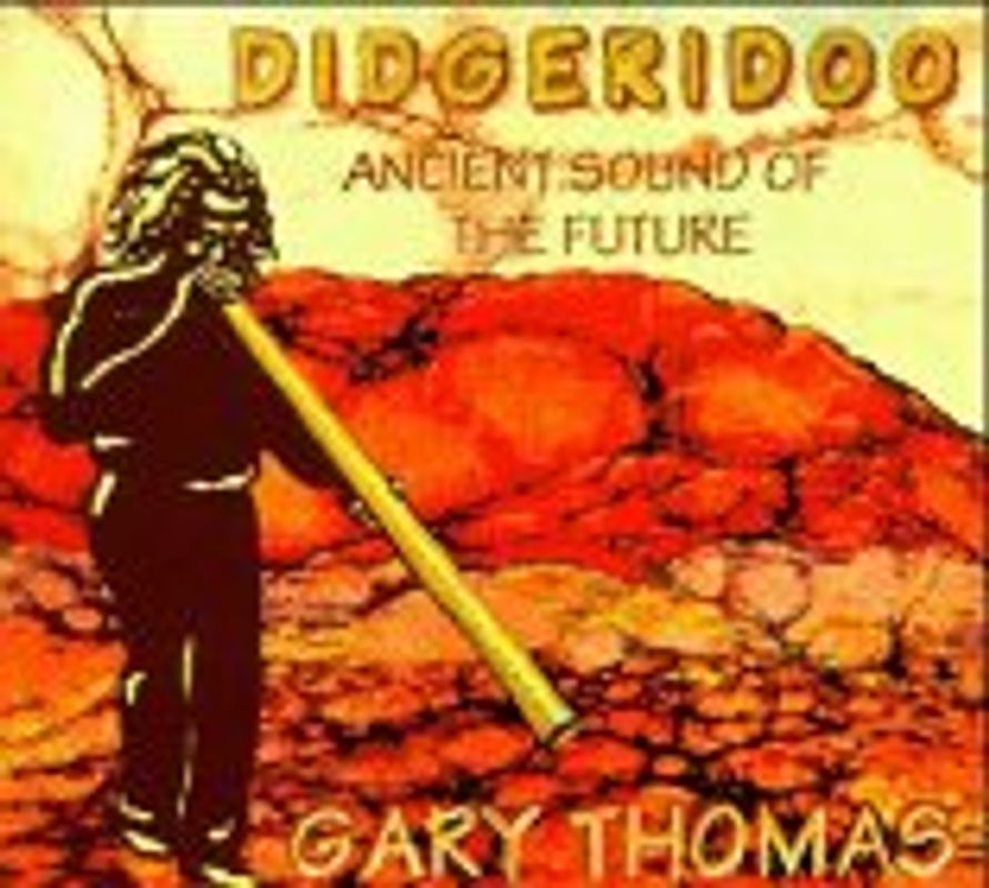 Didgeridoo. Ancient Sound of the Future
