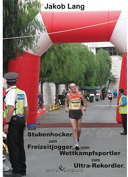 Vom Stubenhocker zum Freizeitjogger, vom Wettkampfsportler zum Ultra-Rekordler