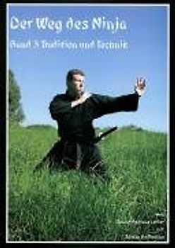 Weg des Ninja 3. Tradition und Technik