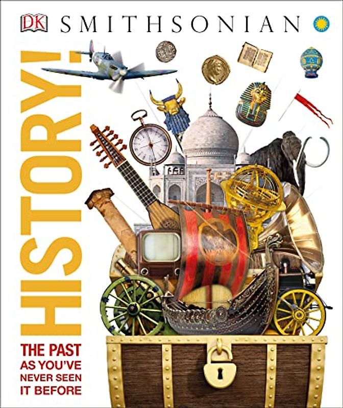 History!: The Past as You've Never Seen it Before (DK Knowledge Encyclopedias)