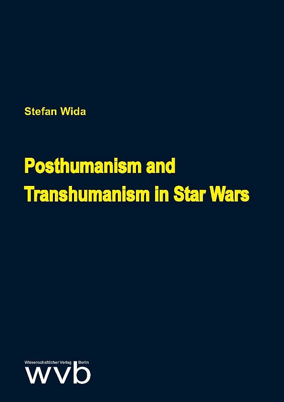 Posthumanism and Transhumanism in Star Wars