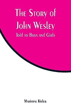 The Story of John Wesley