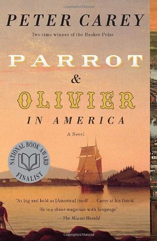 Parrot and Olivier in America (Vintage International) - Peter Carey
