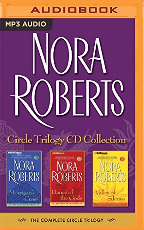 Nora Roberts Circle Trilogy Collection: Morrigan's Cross, Dance of the Gods, Valley of Silence
