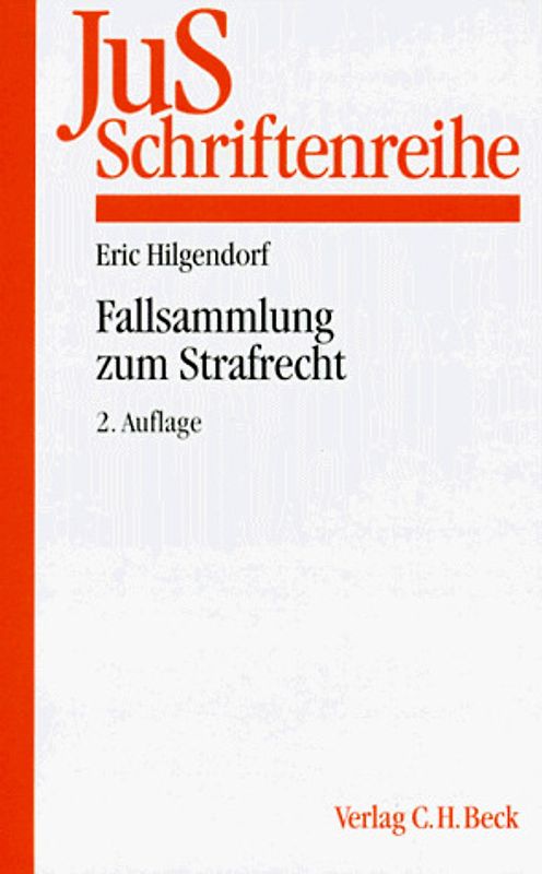 Fallsammlung zum Strafrecht. Allgemeiner und Besonderer Teil