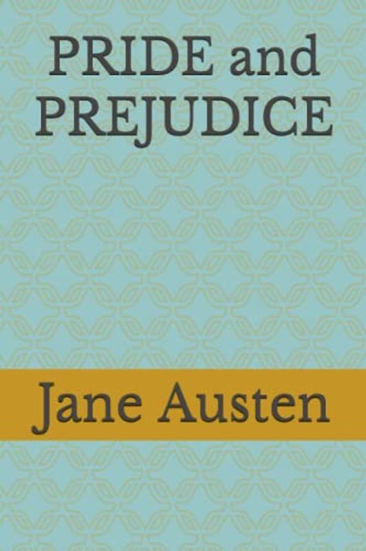 PRIDE and PREJUDICE