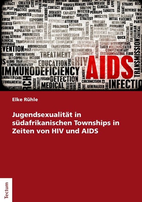Jugendsexualität in südafrikanischen Townships in Zeiten von HIV und AIDS