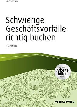 Schwierige Geschäftsvorfälle richtig buchen - inkl. Arbeitshilfen online