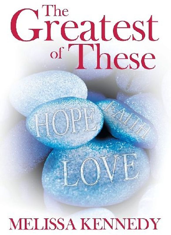 The Greatest of These