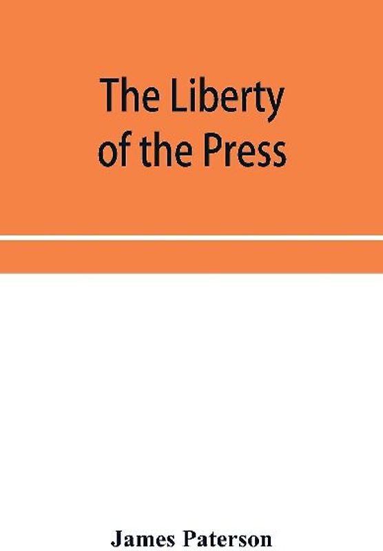The Liberty of the press, speech, and public worship. Being Commentaries on the Liberty of the subject and the Laws of England.