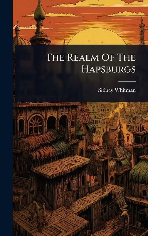 The Realm Of The Hapsburgs