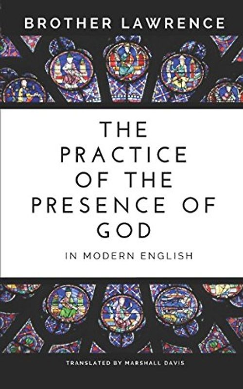 The Practice of the Presence of God In Modern English