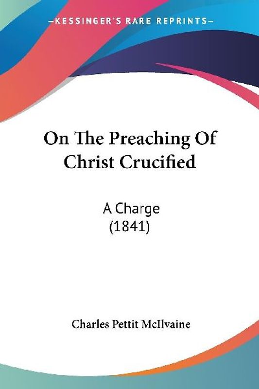 On The Preaching Of Christ Crucified