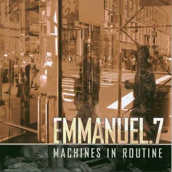 Emmanuel.7 - Machines in Routine