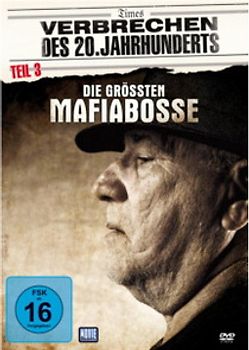 Verbrechen des 20. Jahrhunderts: Teil 3 - Die größten Mafiabosse DVD
