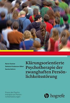 Klärungsorientierte Psychotherapie der zwanghaften Persönlichkeitsstörung