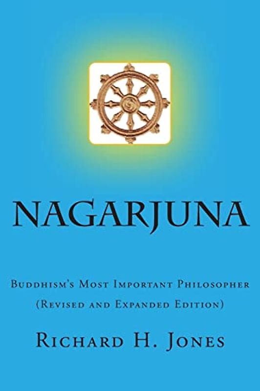 Nagarjuna: Buddhism's Most Important Philosopher