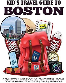 Kid's Travel Guide to Boston
