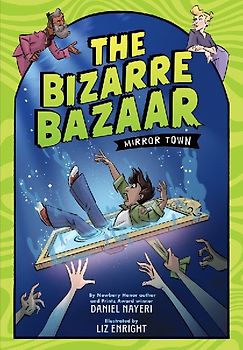 The Bizarre Bazaar: Mirror Town (a Graphic Novel)