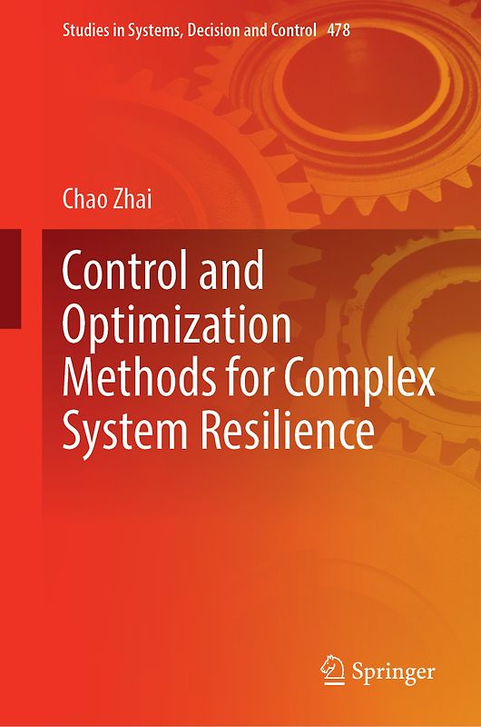 Control and Optimization Methods for Complex System Resilience