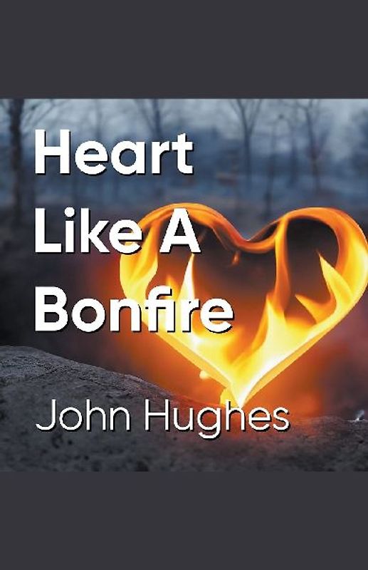 Heart Like A Bonfire