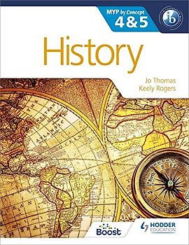 History for the IB MYP 4 & 5: By Concept (MYP By Concept)