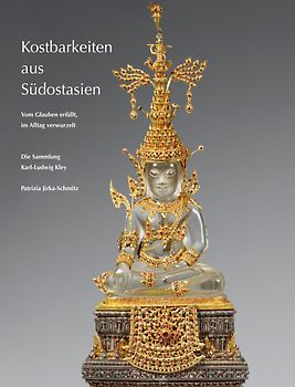 Kostbarkeiten aus Südostasien