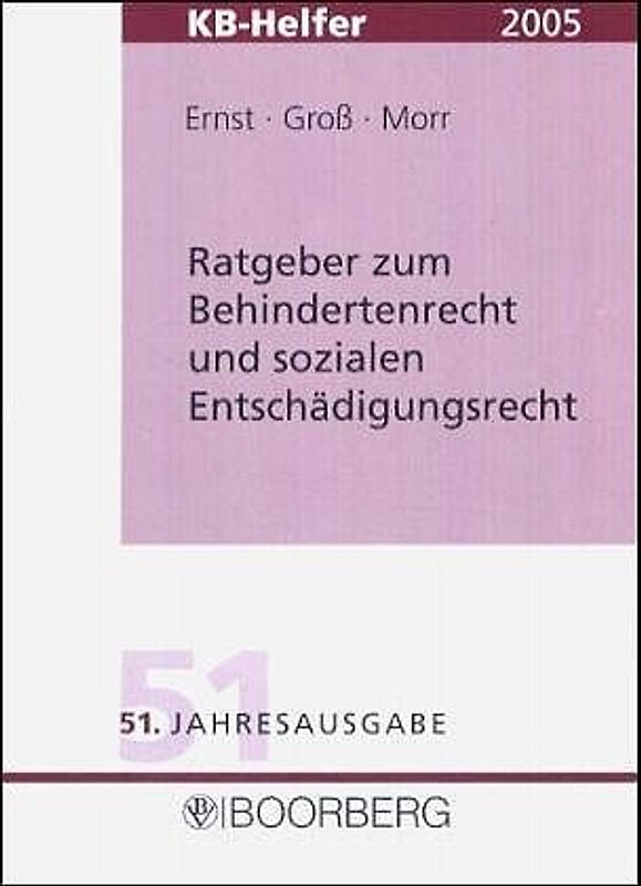 Ratgeber zum Behindertenrecht und sozialen Entschädigungsrecht - KB Helfer- 2004/2005