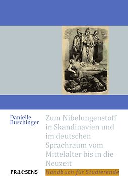 Zum Nibelungenstoff in Skandinavien und im deutschen Sprachraum vom Mittelalter bis in die Neuzeit