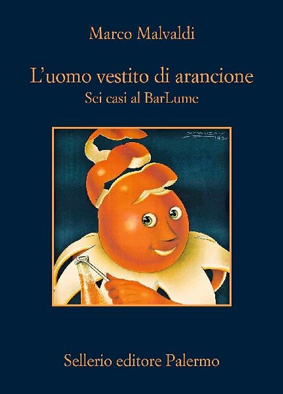 L' uomo vestito di arancione. Sei casi al BarLume