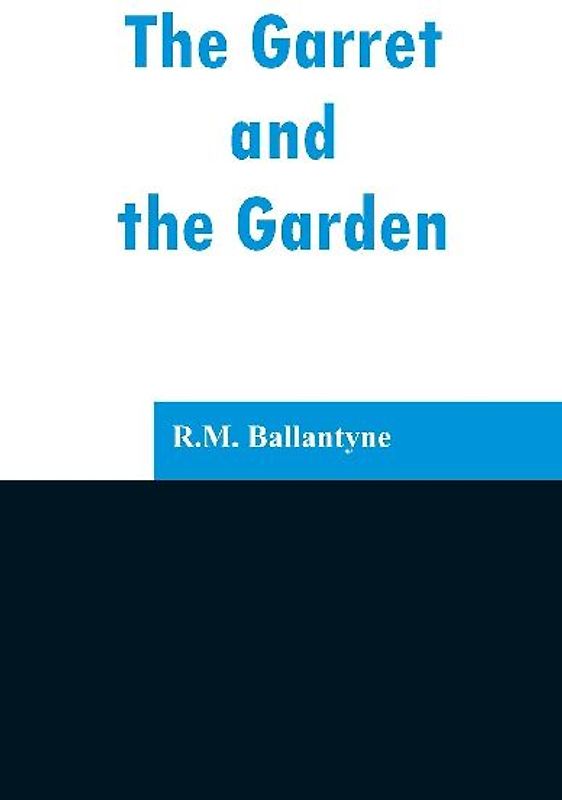 The Garret and the Garden