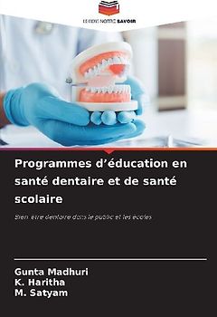 Programmes d'éducation en santé dentaire et de santé scolaire