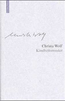 Christa Wolf: Werkausgabe. Werkausgabe in 12 Bänden / Kindheitsmuster