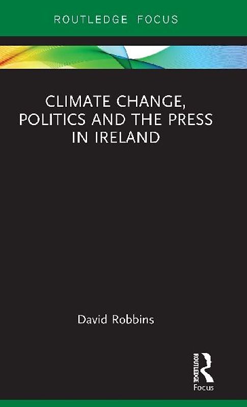 Climate Change, Politics and the Press in Ireland