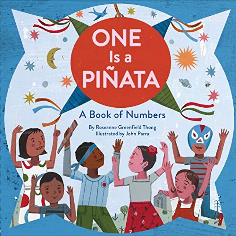 One Is a Piñata: A Book of Numbers: 1 (A Latino Book of Concepts)