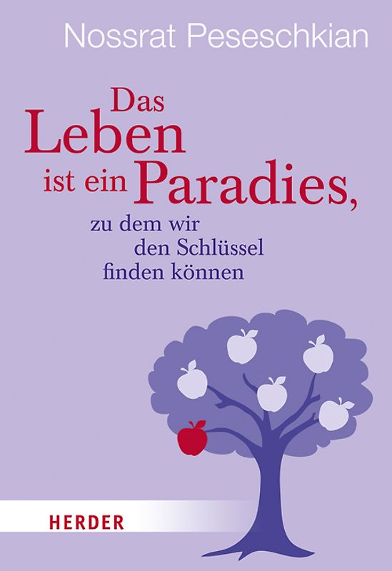 Das Leben ist ein Paradies, zu dem wir den Schlüssel finden können