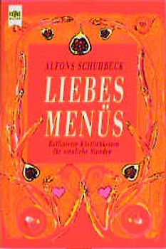 Liebesmenüs. Raffinierte Köstlichkeiten für sinnliche Stunden