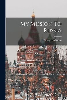 My Mission To Russia