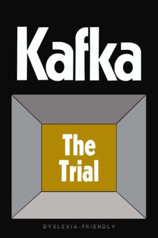 The Trial (Dyslexia-Friendly Edition)