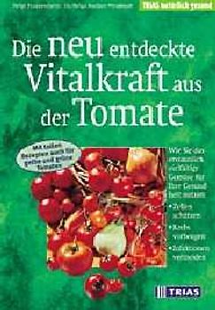 Die neu entdeckte Vitalkraft aus der Tomate. Wie Sie das erstaunlich vielfältige Gemüse nutzen: Zellen schützen, Krebs vorbeugen, Infektionen vermeiden. Mit tollen Rezepten auch für gelbe und grüne Tomaten