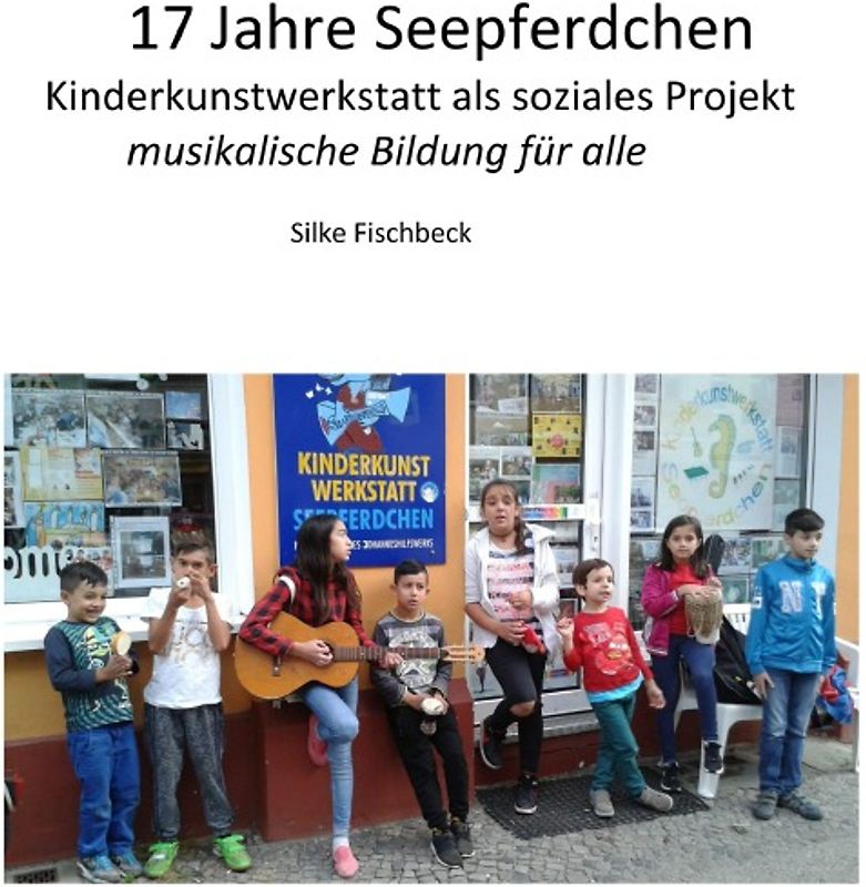 17 Jahre Kinderkunstwerkstatt Seepferdchen Berlin