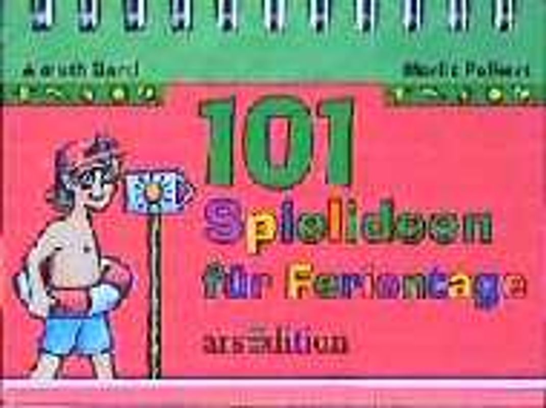 101 Spielideen für Ferientage