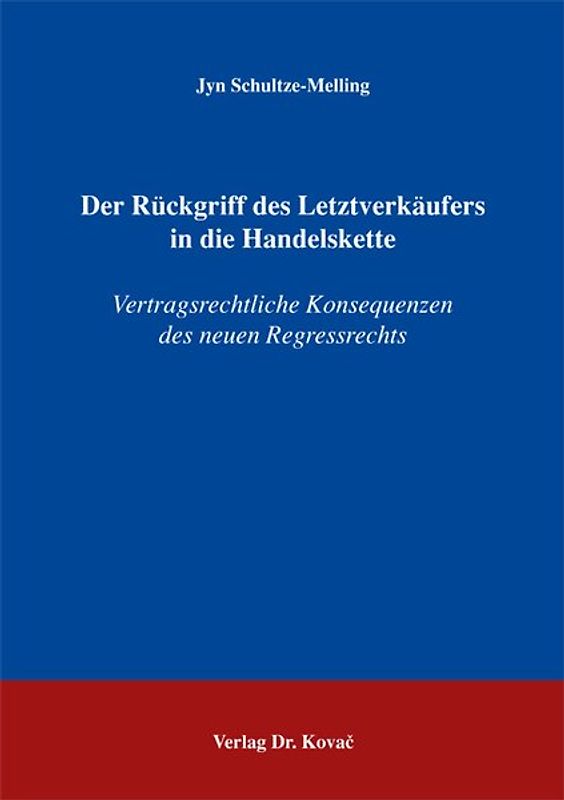 Der Rückgriff des Letztverkäufers in die Handelskette