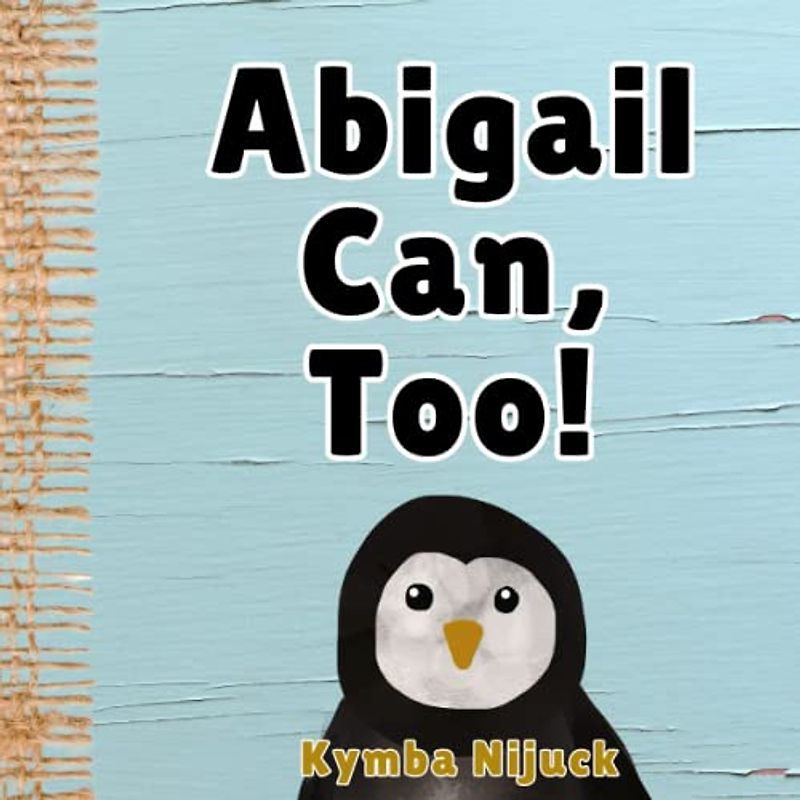 Abigail Can, Too!: In this PERSONALIZED, interactive ABC book for kids, Explore the Animal Kingdom with Fun Facts & Engaging Activities. Learn the ... Learners! (Abigail's Personalized Library)