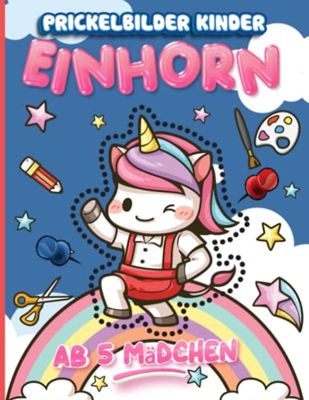 Einhorn Prickelbilder ab 5 mädchen: Einhorn Prickelset & Prickelblock Kinder Ab 5 - 7 Jahren | Prickelbilder Set Kinder zu Prickeln Und Ausmalen | Verbastelbuch Für Kinder & Feinmotorik Übungen