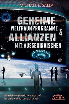 GEHEIME WELTRAUMPROGRAMME & ALLIANZEN MIT AUSSERIRDISCHEN: Whistleblower berichten, was auf der Welt wirklich vor sich geht!