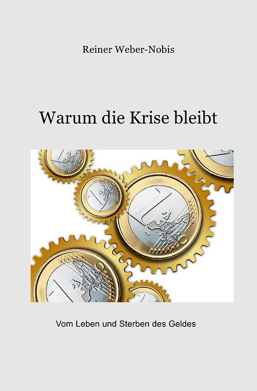 Warum die Krise bleibt