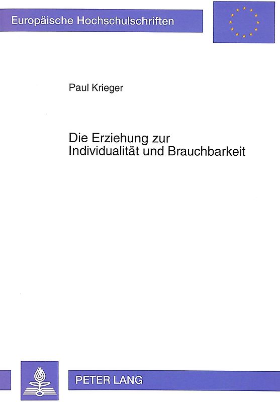 Die Erziehung zur Individualität und Brauchbarkeit