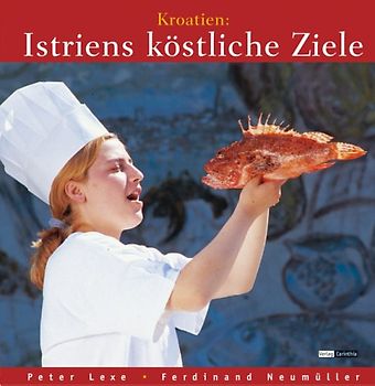 Istriens köstliche Ziele